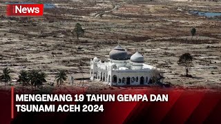19 Tahun Gempa dan Tsunami Aceh