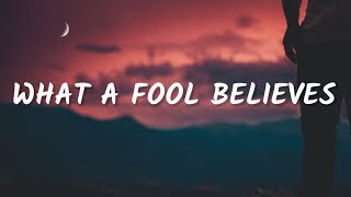 The Doobie Brothers - What A fool Believes (Lyrics) (From Spiderhead)