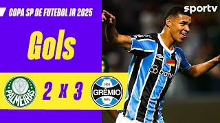 PALMEIRAS 2 X 3 GRÊMIO  | GOLS | COPA SP DE FUTEBOL JR 2025 | sportv