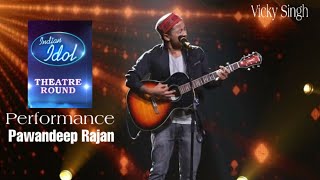 Nadaan Parindey | Pawandeep Rajan | theatre round Performance Indian Idol 12