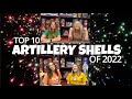 Top 10 Artillery Shells of 2022