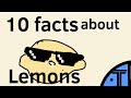 10 Facts about Lemons!