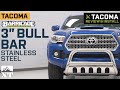 Tacoma Barricade 3 in. Bull Bar (2016-2019) Stainless Steel Review & Install