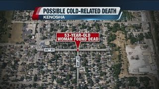 Death in Kenosha may have been caused by cold weather