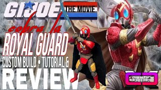 cXc G.I. Joe COBRA LA ROYAL GUARD Custom Build • Tutorial \u0026 Review