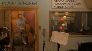 Mount Harissa ( D.Ellington/B.Strayhorn) - Giuseppe Cucchiara, Daniele Germani, Eviatar Slivnik.