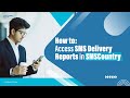 How to Access SMS Delivery Reports in SMSCountry
