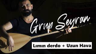 Grup Seyran lımın derdo