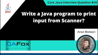 Write a Java program to print the input from Scanner (Core Java Interview Question #14)