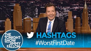 Hashtags: #WorstFirstDate
