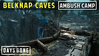 [Stealth] Belknap Caves Ambush Camp | Clear Camp \u0026 Locate Bunker | Days Gone