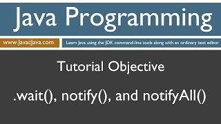 Learn Java Programming - wait(), .notify(), and .notifyAll() Tutorial
