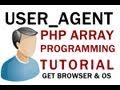 PHP Tutorial Learn Array Programming for User Agent Script : Get Browser and OS
