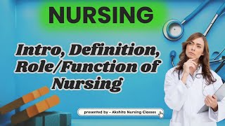 Intro, Definition, Role \u0026Function of Nurses |B.sc(N) GNM| #nursing#nursingexam #nursingstudent