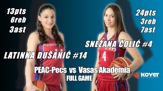 #4 Snezana Colic/#14 Latinka Dusanic I PEAC-Pecs vs Vasas Akademia