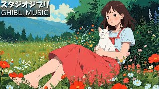 [Ghibli Piano Collection] 🥝 ~ Best Ghibli Collection 🌿 Love Life More With Ghibli Melodies