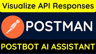 Postman API Testing Tutorial for Beginners 26 - Visualize API Responses with Postbot AI