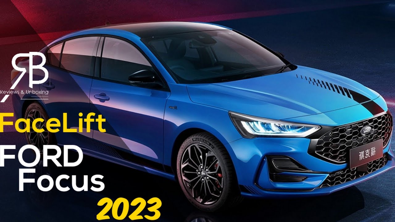 New Ford Focus 2023 Facelift | Teased | Sedan And Hatchback | Specs ...