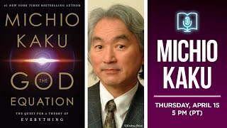 Michio Kaku presents The God Equation: The Quest for a Theory of Everything