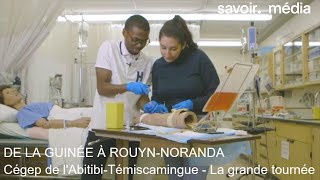 De la Guinée à Rouyn-Noranda - Cégep de l'Abitibi-Témiscamingue - La grande tournée S1E3