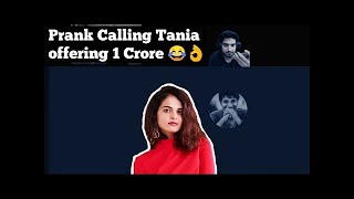 Samay Raina Prank Calling Tania Sachdev !! *EPIC* 1 crore offer *HILARIOUS*