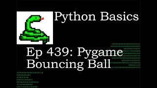 Python Basics Pygame Bouncing Ball