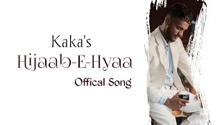 Hijaab-E-Hyaa : Kaka (Official Song) Scope Entertainment | Sky Digital | Latest Punjabi Songs 2021