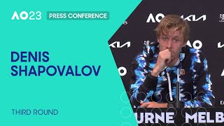 Denis Shapovalov Press Conference | Australian Open 2023 Third Round