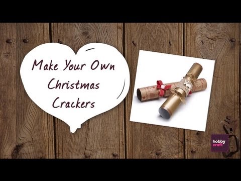 How To Make your own Christmas Crackers | Hobbycraft How To Make your own Christmas Crackers | Hobbycraft