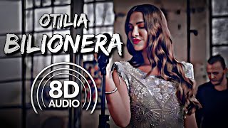 Otilia - Bilionera (8D Audio) | Radio Edit