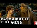 Telugu(తెలుగు): Vashamayye Full Song | Thugs Of Hindostan |Amitabh, Aamir| Ajay-Atul, Divya, Nakash