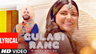 Nimrat Khaira: Gulabi Rang (Full Lyrical Song) Desi Crew | Mandeep Maavi | Latest Punjabi Song