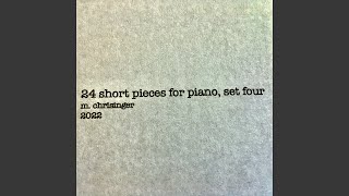 24 Short Pieces for Piano, Set Four: Piece XIII