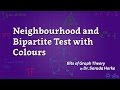 Graph Theory: 11. Neighbourhood and Bipartite Test with Colours