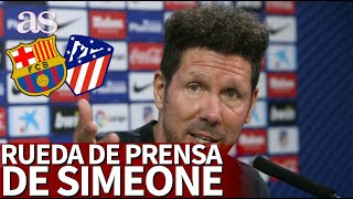 BARCELONA ATLÉTICO MADRID | Rueda de prensa de SIMEONE | Diario AS