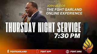 Garland FGHT Thursday Night Service \