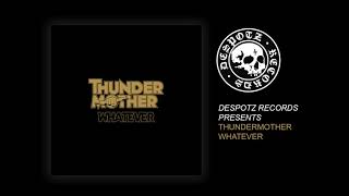 Thundermother - Whatever (HQ Audio Stream)