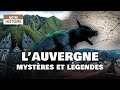 Légendes de France : l'Auvergne - Contes et mystères fantastiques - Documentaire Histoire - AMP