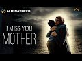 I MISS YOU MOTHER - Beautiful Nasheed (Official Video)