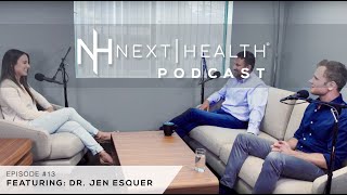 Forefront by Next|Health #13 - Dr. Jen Esquer