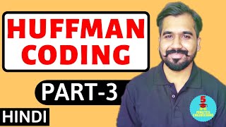 Huffman Coding Part-3 Explained With Solved Example in Hindi