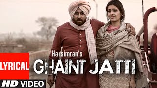 Ghaint Jatti Harsimran Song | Lyrical | HeartBeat | Punjabi Songs