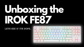 Unboxing the IROK FE87 - Cheap $40 Amazon Keyboard Worth it?!- Feb Stream-athon