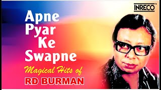Magical Hits of R D Burman | Apne Pyar Ke Sapne | Kishore | Lata | Asha | Anand Bakshi | Gulzar