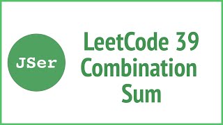 leetCode #39 Combination Sum( Back Tracking ) | JSer - algorithm and JavaScript