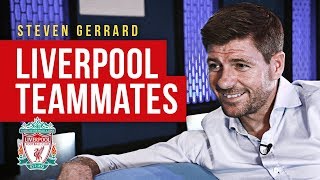 Steven Gerrard | "Jamie Carragher was always moaning!" | Liverpool teammates