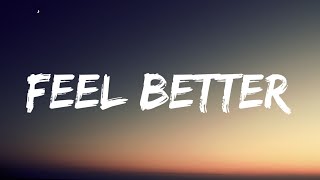 Koe Wetzel - Feel Better (Lyrics)