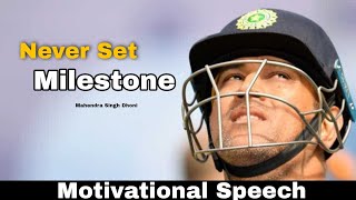 Never Set Milestone|Mahendra Singh Dhoni Motivational Speech |Hindi |