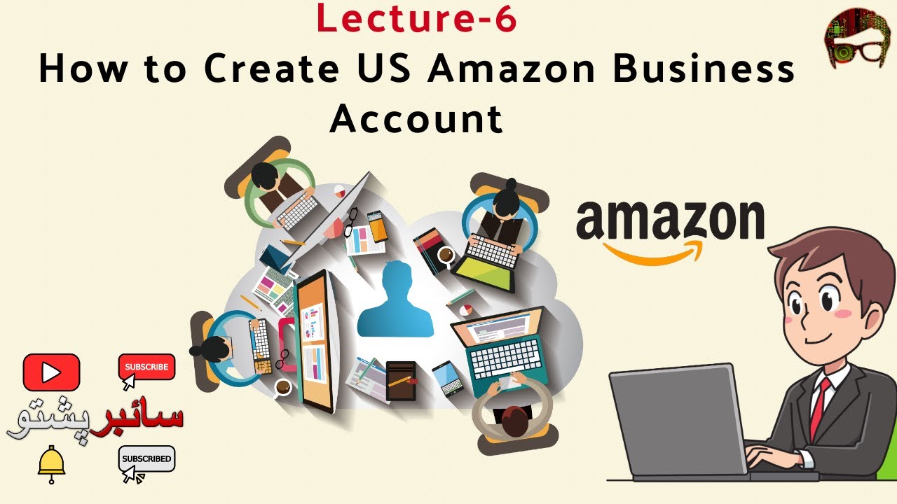 E-Commerce Lecture-6 | How To Create US Amazon Business Account ...