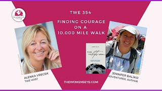 Facing Fear, Finding Courage and Kindness on a 10,000 Mile Walk with Jennifer Baljko